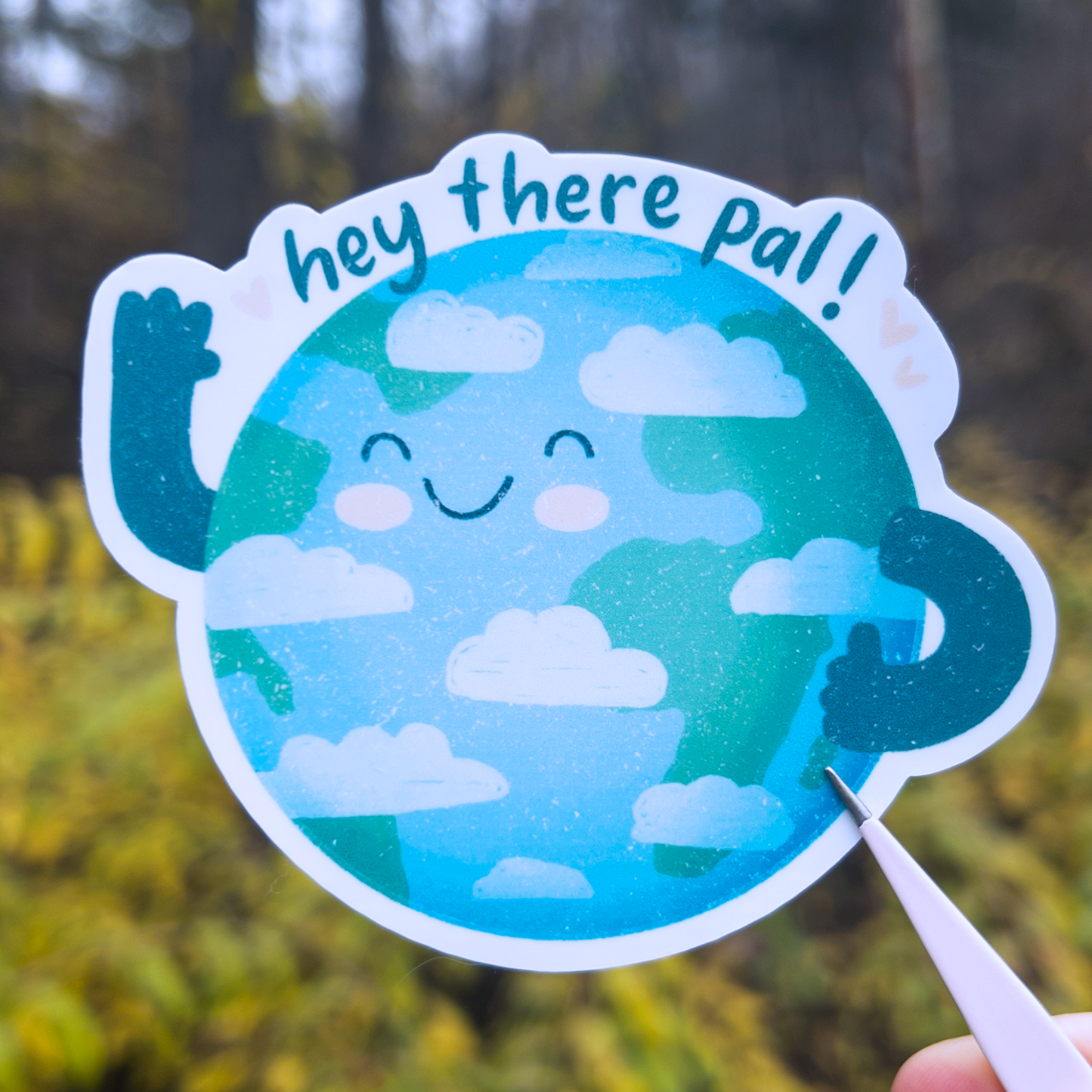 Hey There Pal Earth 3" Vinyl Sticker