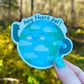 Hey There Pal Happy World 3" Vinyl Die Cut Sticker