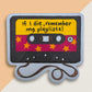 If I Die Remember My Playlists Pink and Yellow 3" Vinyl Sticker