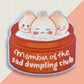 Member Of the Sad Dumpling Club 3" Vinyl Sticker