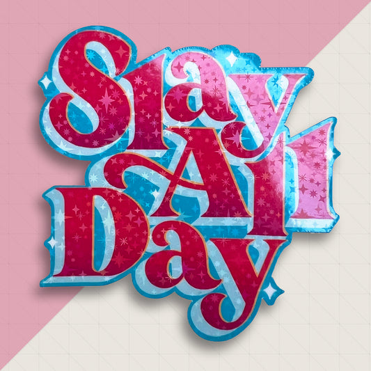 Slay All Day 3" Holographic Vinyl Sticker