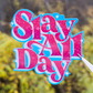 Slay All Day 3" Holographic Vinyl Sticker